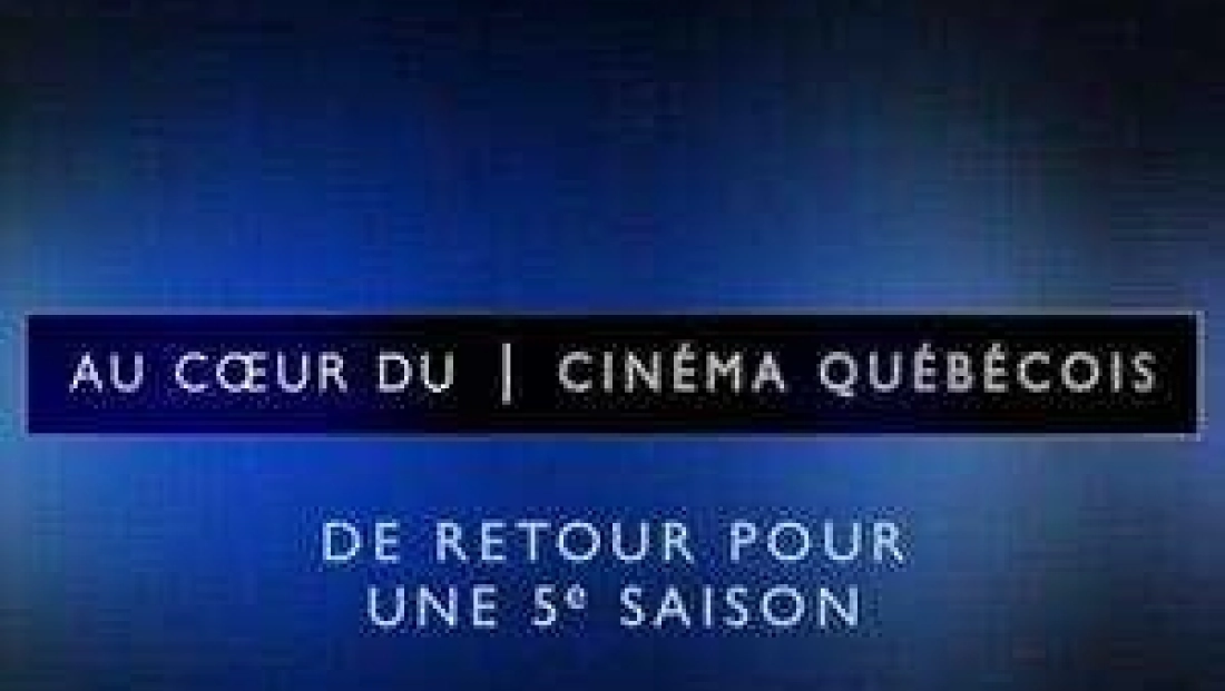 Au coeur du cinéma québécois
