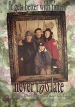 Never Too Late