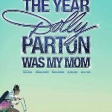 The Year Dolly Parton Was My Mom