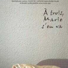 À trois, Marie s'en va