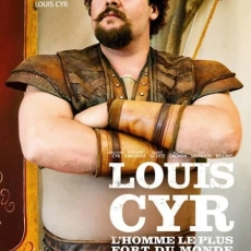Louis Cyr : l'homme le plus fort du monde