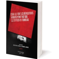 Ceux qui font les révolutions à moitié n'ont fait que se creuser un tombeau